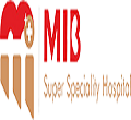 MIB Super Specialty Hospital